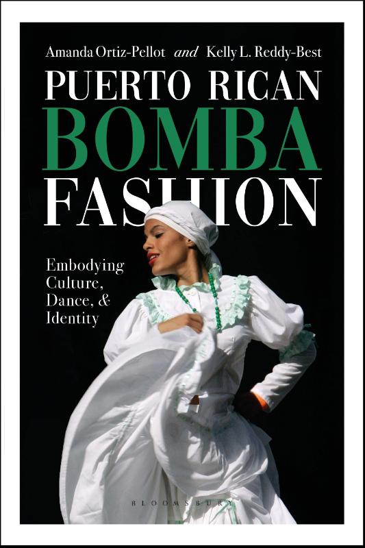 Puerto Rican Bomba Fashion - Embodying Culture, Dance, and Identity