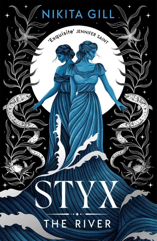 Styx: The River - A fierce retelling of beautiful verse from Sunday Times bestselling author, Nikita Gill