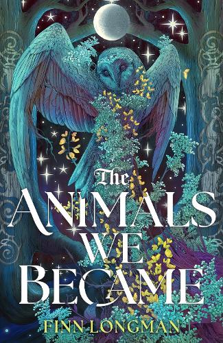 Boekomslag The Animals We Became van Finn Longman – ISBN 9781399621045