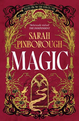 Magic - The definitive dark fantasy romance retelling of Rapunzel from the Sunday Times bestselling author of global sensation Behind Her Eyes
