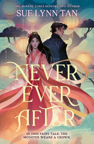 Never Ever After: a beautifully-woven fairy tale inspired romantic fantasy from a Sunday Times bestselling author