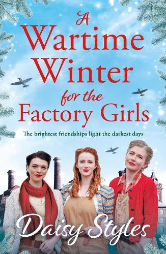 A Wartime Winter for the Factory Girls – Daisy Styles – Paperback – ISBN 9781405979405