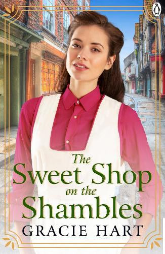 The Sweet Shop on the Shambles – Gracie Hart – Paperback – ISBN 9781405983167