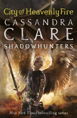The Mortal Instruments 6: City of Heavenly Fire - From the international bestselling author who defined romantasy: the original Shadowhunter series about demon hunting, betrayal, secrets and forbidden love