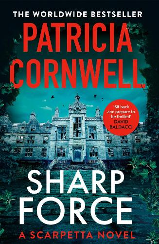 Sharp Force - The nail-biting new Scarpetta thriller