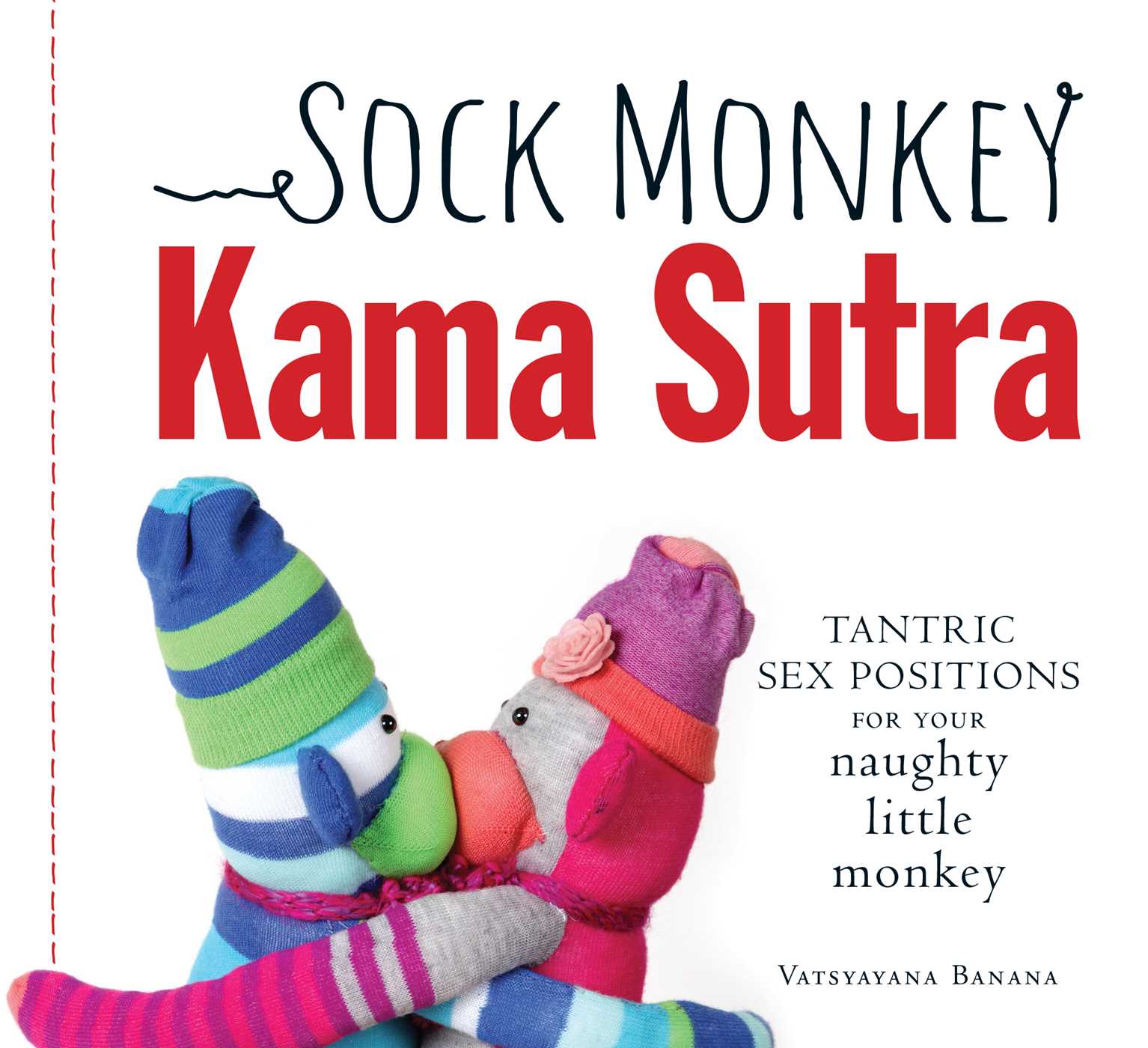 Sock Monkey Kama Sutra - Tantric Sex Positions for Your Naughty Little Monk