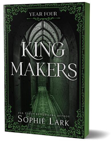 Kingmakers Year Four - A Spicy Dark College Mafia Romance (Kingmakers Book 4)
