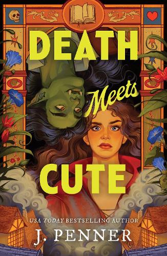 Death Meets Cute - A Cosy Grumpy x Sunshine Romantasy from the Author of the Adenashire Series