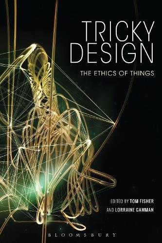 Tricky Design - The Ethics of Things