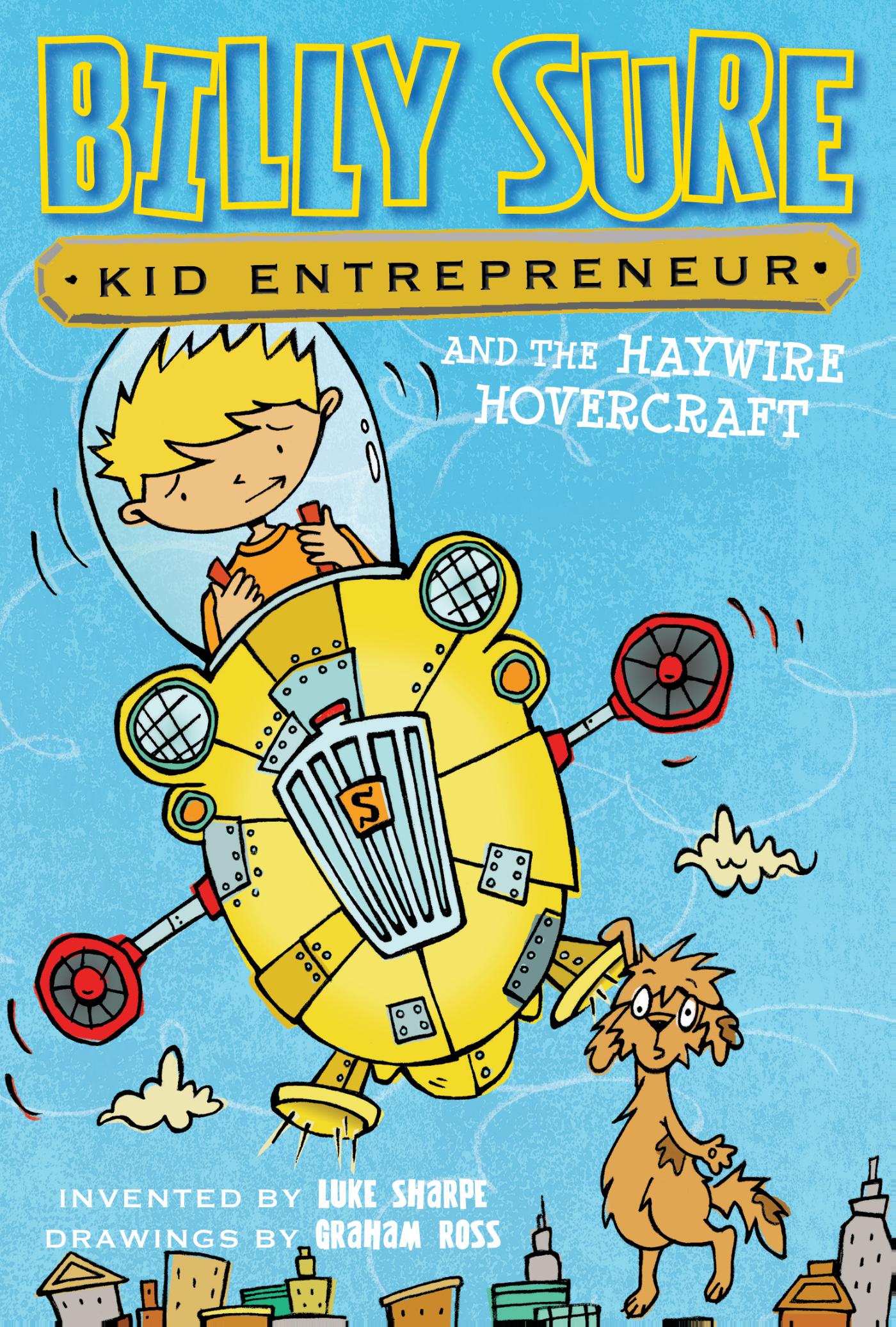 Billy Sure Kid Entrepreneur and the Haywire Hovercraft