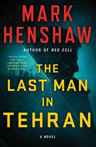 Last Man in Tehran - A Novel