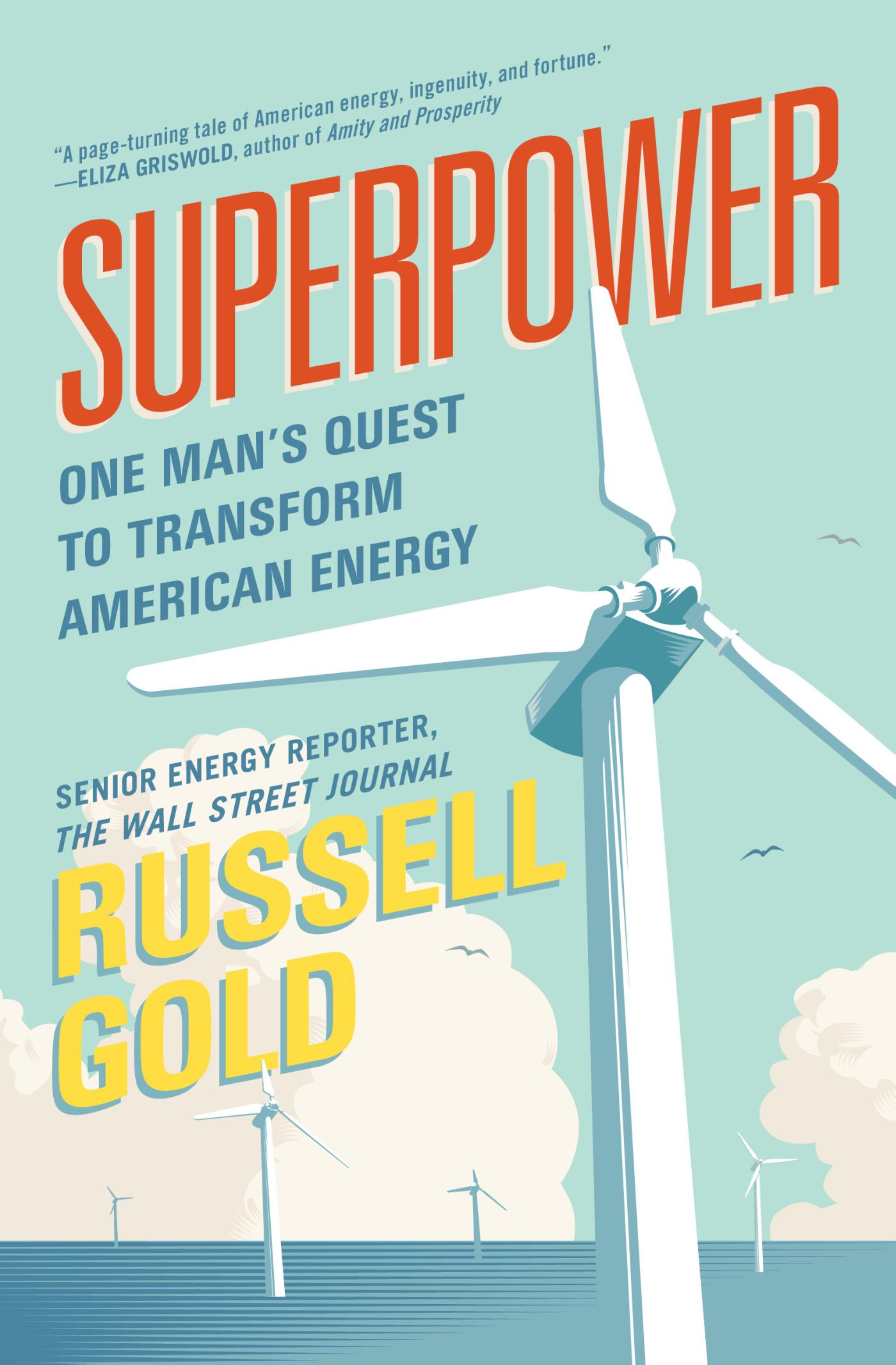 Superpower - One Man's Quest to Transform American Energy
