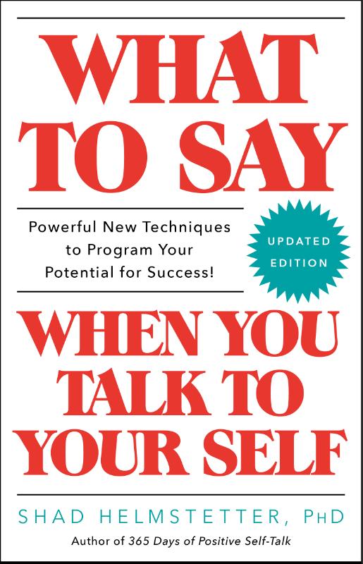 What to Say When You Talk to Your Self