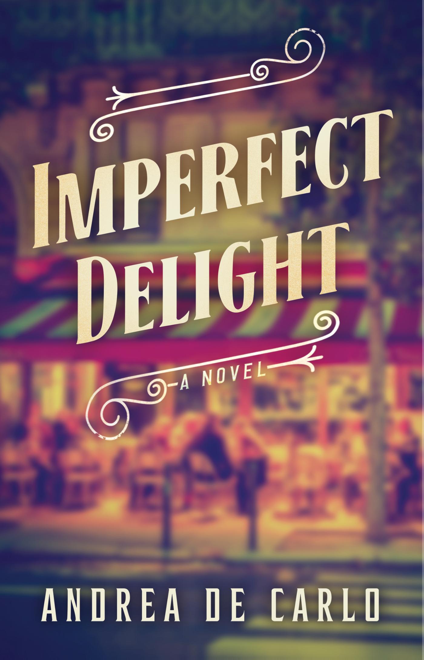 Imperfect Delight - A Novel