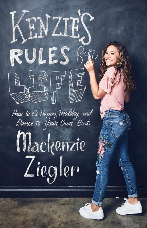 Kenzie's Rules for Life - How to Be Happy, Healthy, and Dance to Your Own Beat