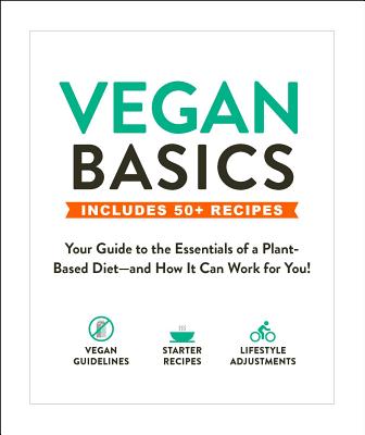 Vegan Basics - Your Guide to the Essentials of a Plant-Based Diet