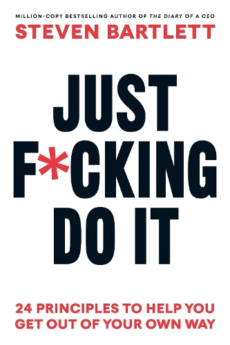 Just F*cking Do It – Steven Bartlett – Hardcover – ISBN 9781529147490