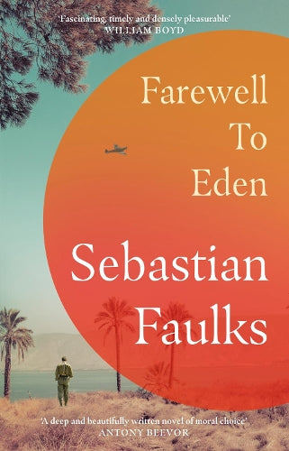 Farewell to Eden – Sebastian Faulks – Hardcover – ISBN 9781529153224