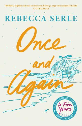 Once and Again - a heart-breaking, unforgettable novel from the author of IN FIVE YEARS