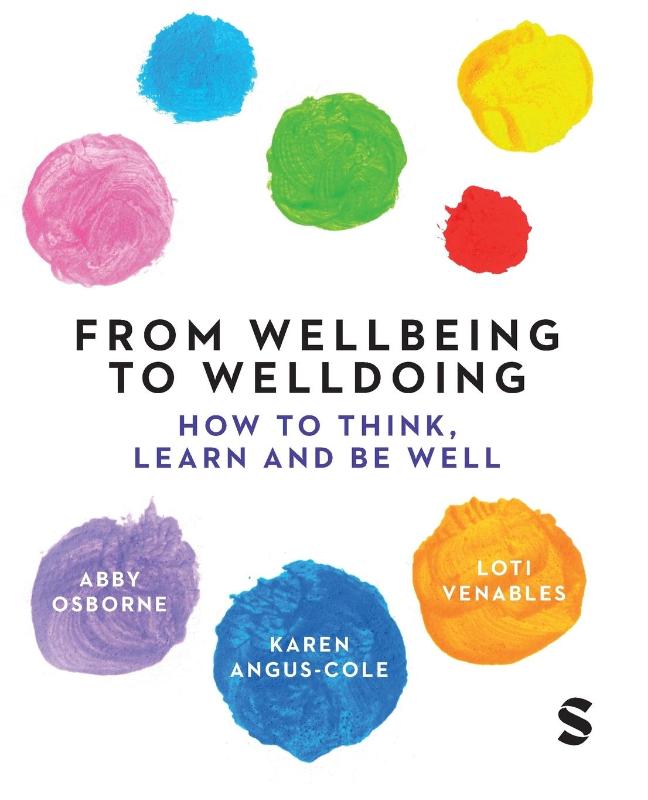 From Wellbeing to Welldoing - How to Think, Learn and Be Well