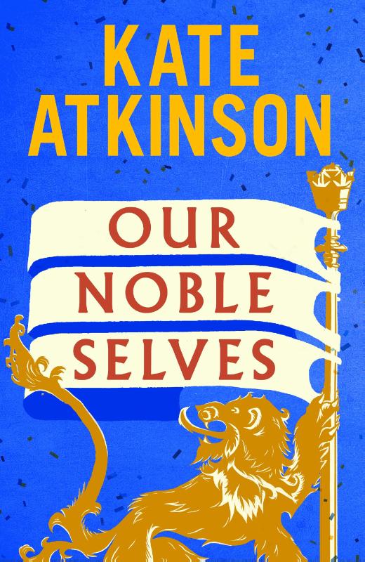 Our Noble Selves – Kate Atkinson – Hardcover – ISBN 9781529937824