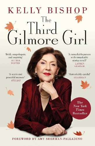 The Third Gilmore Girl – Kelly Bishop – Paperback – ISBN 9781529944945