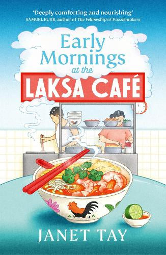Early Mornings at the Laksa Cafe – Janet Tay – Paperback – ISBN 9781529958836