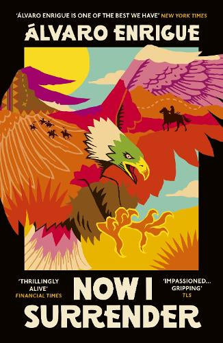 Now I Surrender – Álvaro Enrigue – Paperback – ISBN 9781529968637