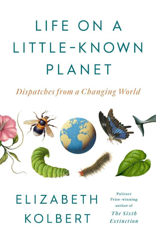 Life on a Little-Known Planet – Elizabeth Kolbert – Paperback – ISBN 9781529970043