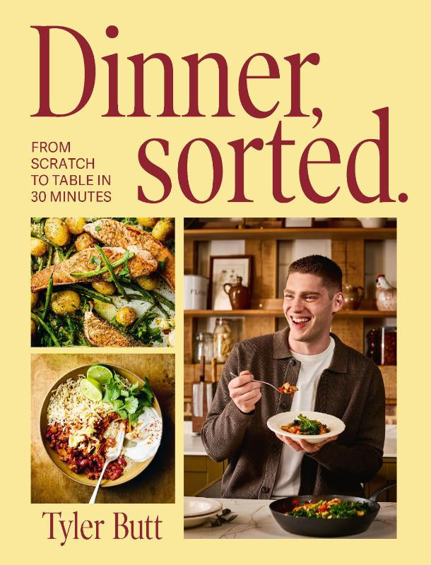 Dinner Sorted – Tyler Butt – Hardcover – ISBN 9781529970098