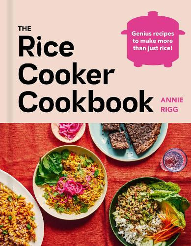 The Rice Cooker Cookbook – Annie Rigg – Hardcover – ISBN 9781529989946