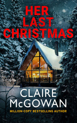 Her Last Christmas – Claire McGowan – ISBN 9781662536519