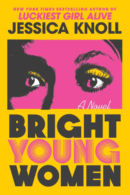 Bright Young Women - A Novel