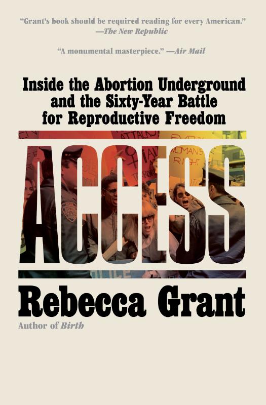 Access - Inside the Abortion Underground and the Sixty-Year