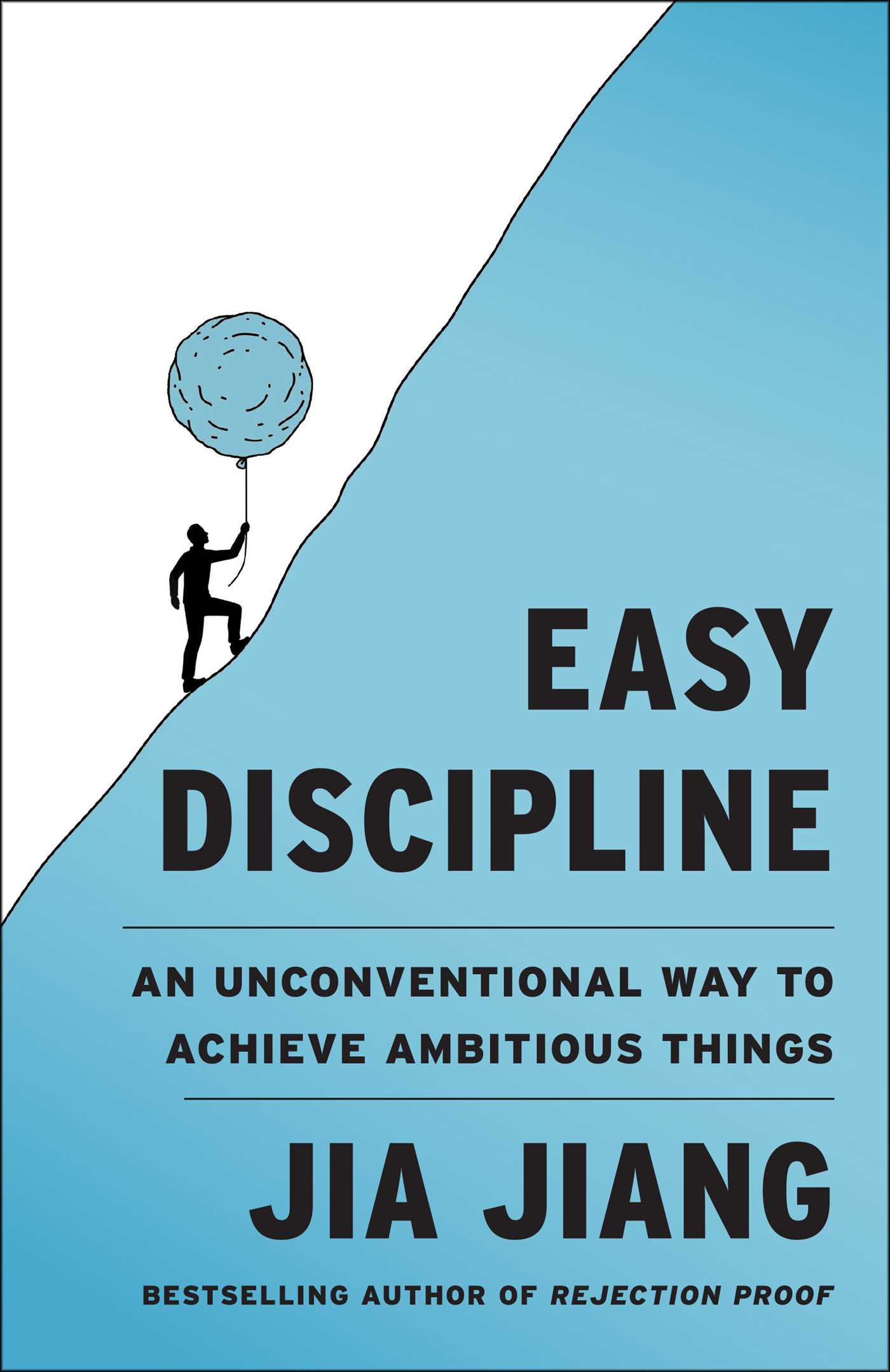 Easy Discipline - An Unconventional Way to Achieve Ambitious Things