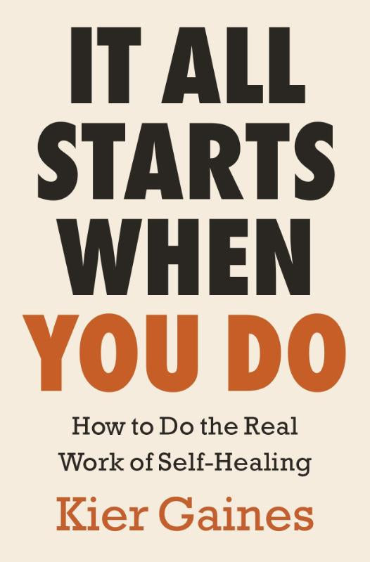 It All Starts When You Do – Kier Gaines – Paperback – ISBN 9781785045745