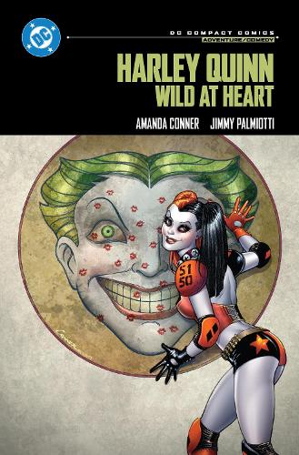 Harley Quinn: Wild at Heart - DC Compact Comics Edition