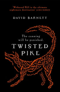 Twisted Pike - An utterly bewitching British folk horror novel