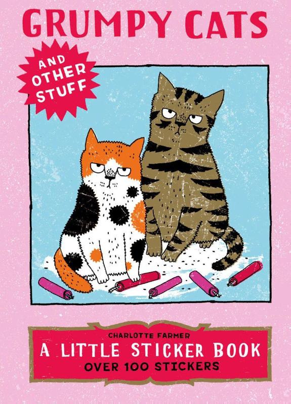 Grumpy Cats and Other Stuff - A Little Sticker Book