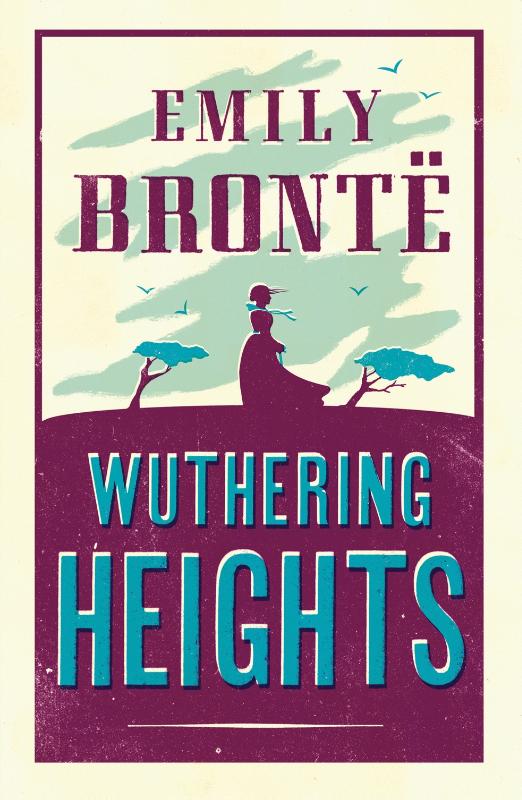 Wuthering Heights - Annotated Edition (Alma Classics Evergreens)
