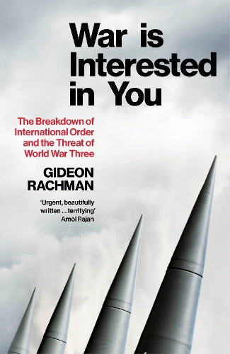 War Is Interested In You – Gideon Rachman – Paperback – ISBN 9781847928993