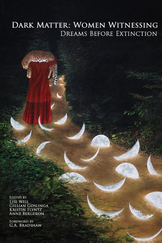 Boekomslag Dark Matter: Women Witnessing: Dreams Before Extinction van Lise Weil – ISBN 9781960293138
