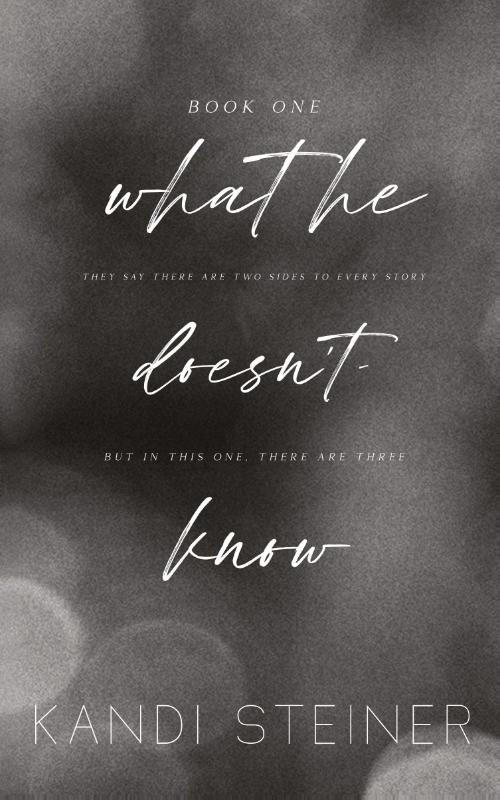 Boekomslag What He Doesn't Know van Kandi Steiner – ISBN 9781960649058