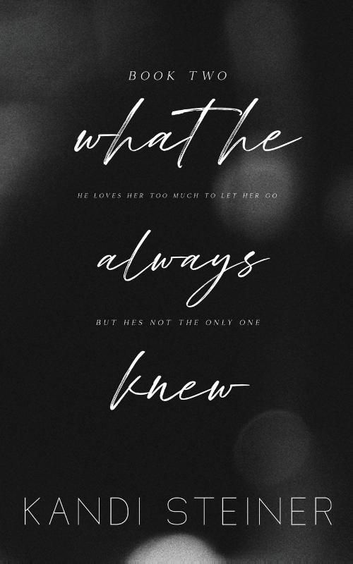 Boekomslag What He Always Knew van Kandi Steiner – ISBN 9781960649065
