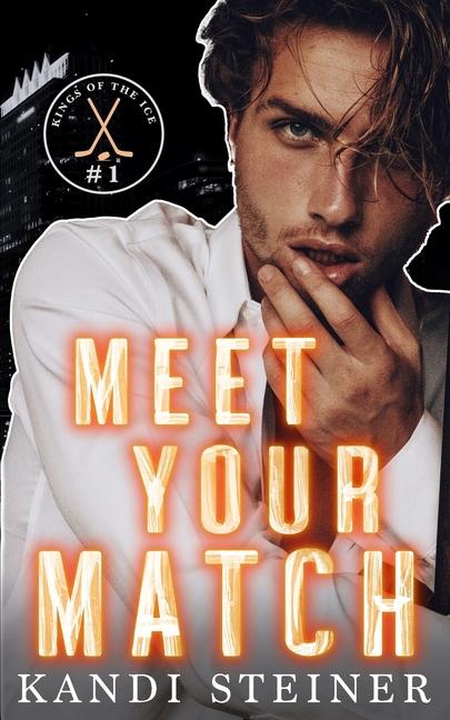 Boekomslag Meet Your Match van Kandi Steiner – ISBN 9781960649157