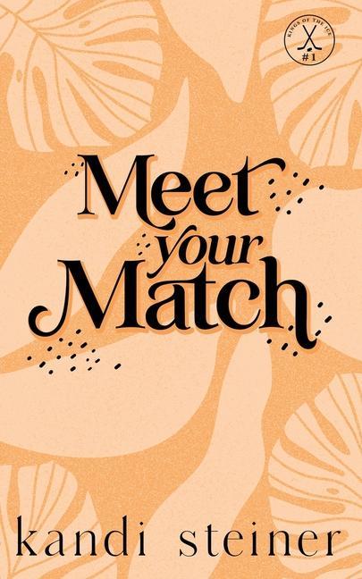 Boekomslag Meet Your Match van Kandi Steiner – ISBN 9781960649164