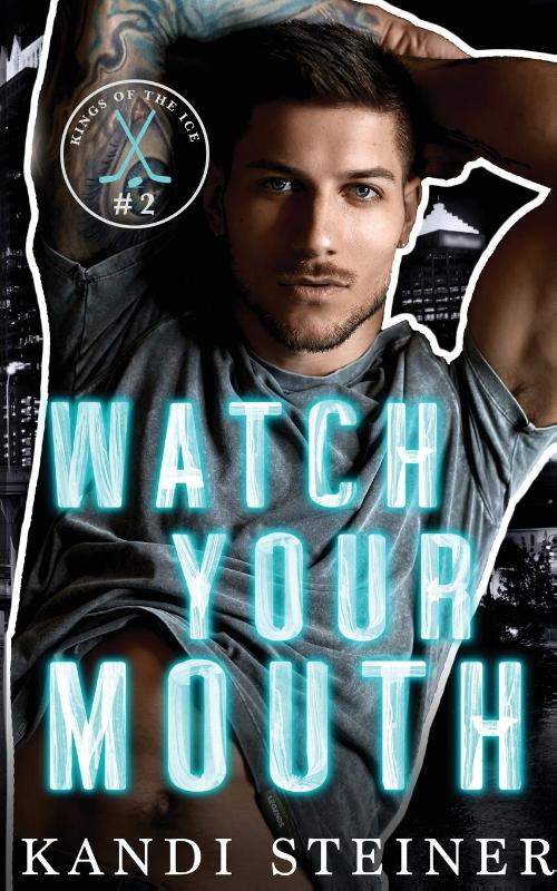 Boekomslag Watch Your Mouth van Kandi Steiner – ISBN 9781960649195