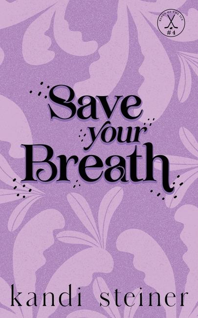 Boekomslag Save Your Breath van Kandi Steiner – ISBN 9781960649614