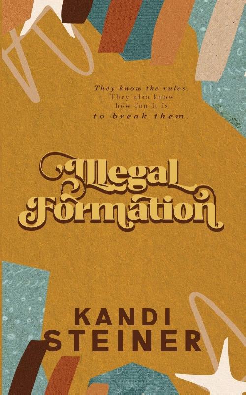 Boekomslag Illegal Formation van Kandi Steiner – ISBN 9781960649850