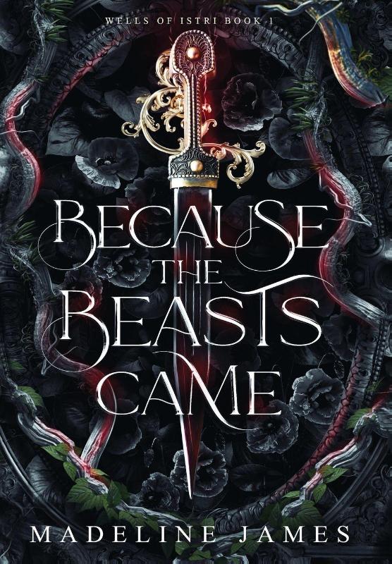 Because the Beasts Came - A Dark Romantic Fantasy